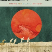 Young the Giant - My Body