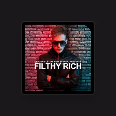 Listen to Filthy Rich, watch music videos, read bio, see tour dates & more!
