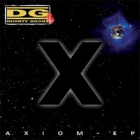 Axiom - Durrty Goodz