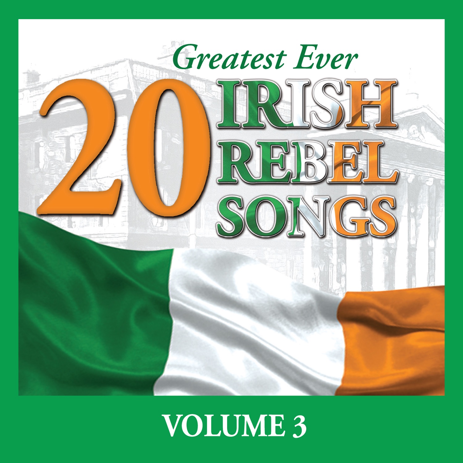 20 Greatest Ever Irish Rebel Songs, Vol. 3