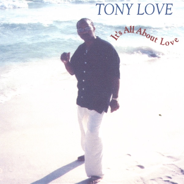 洋楽 Tony Love It's All About Love It's All About Love (E.P.) - Tony Love的專輯- Apple Music