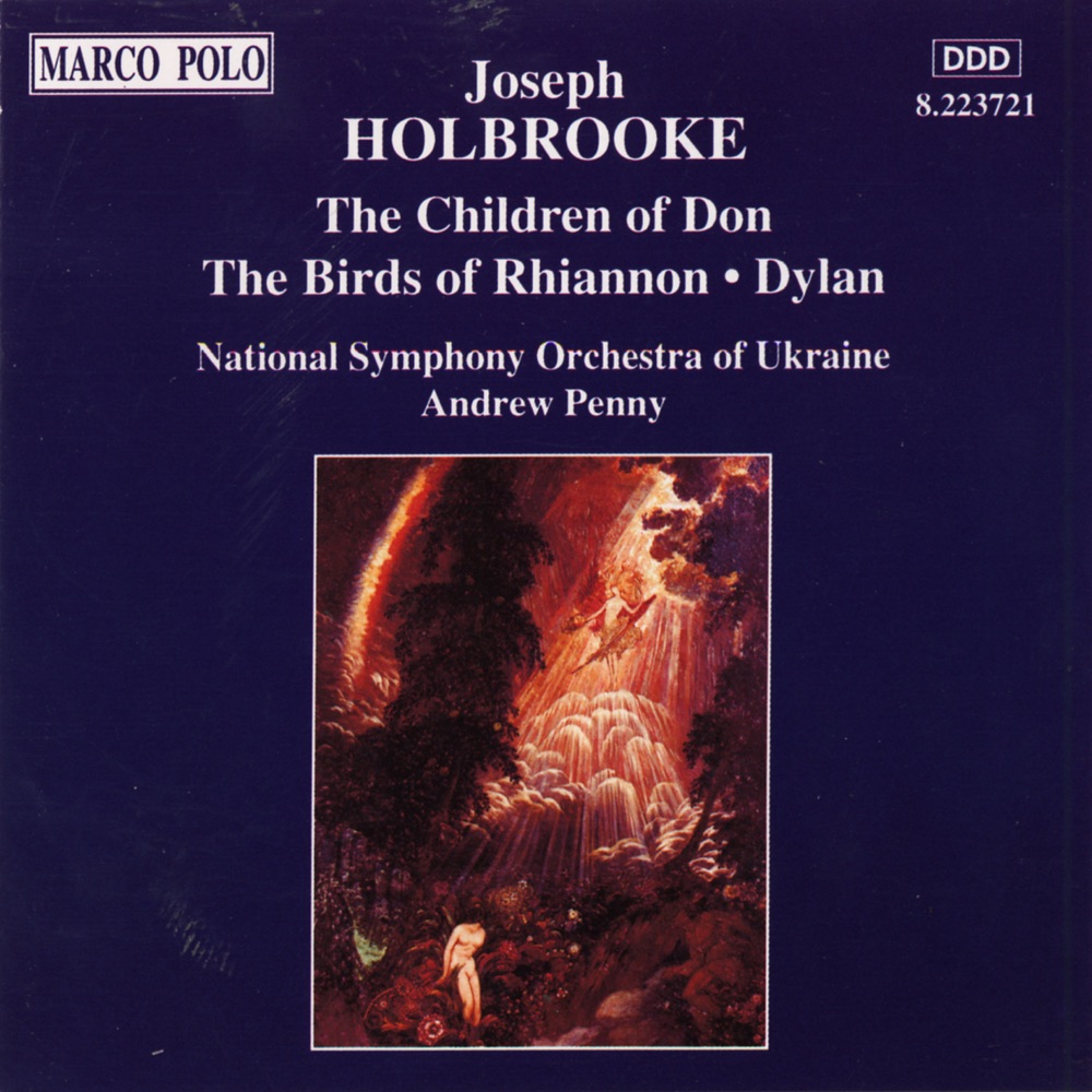 Обложка альбома «Holbrooke: Children of Don (The) - The Birds of Rhiannon» — Andrew Penny & National Symphony Orchestra of Ukraine