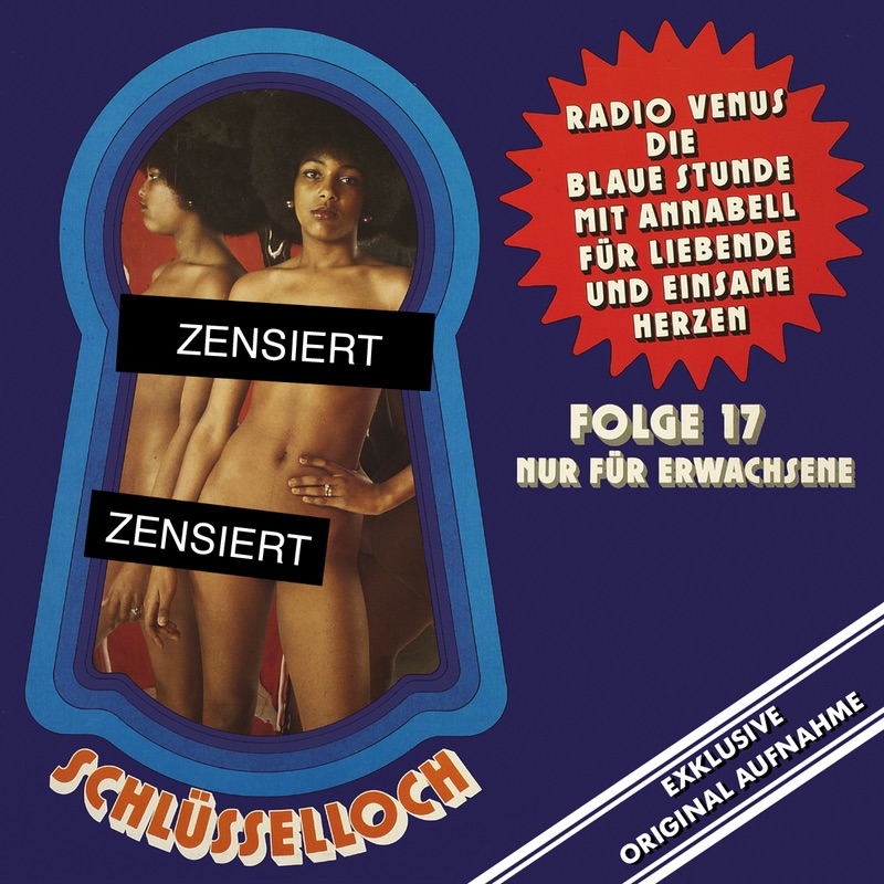 Schlüsselloch, Folge 17: Radio Venus / Die blaue Stunde / Mit Annabell für Liebende und einsame Herzen