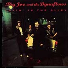 Big Joe and The Dynaflows - Layin' In The Alley
