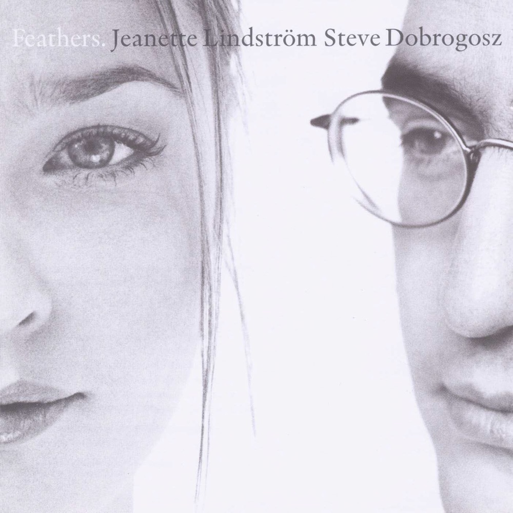 Обложка альбома «Feathers» — Jeanette Lindström & Steve Dobrogosz
