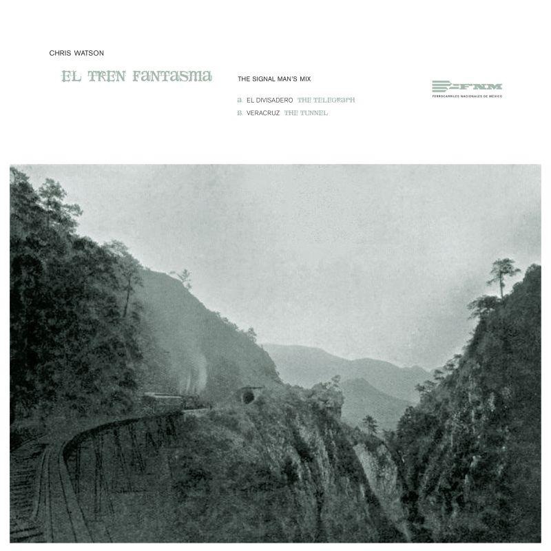 Обложка альбома «El Tren Fantasma (The Signal Man's Mix) - Single» — Chris Watson