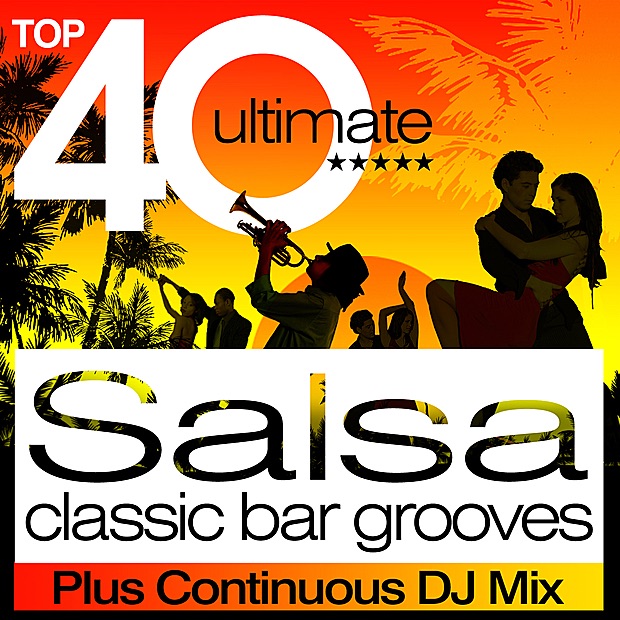 Top 40 Salsa Classic Latin Bar Grooves Plus Continous DJ Mix