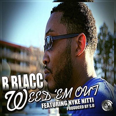 Weed Em Out (feat: Nyke Nitti) - Single