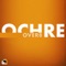 Ochre - Over8 lyrics