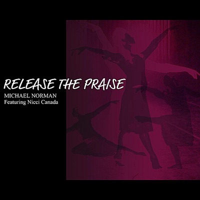 Release the Praise featuring Nicci Canada