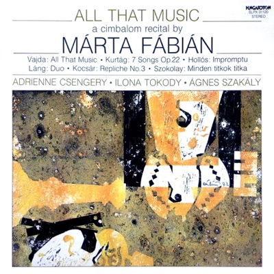 All That Music: Márta Fábián (Hungaroton Classics)