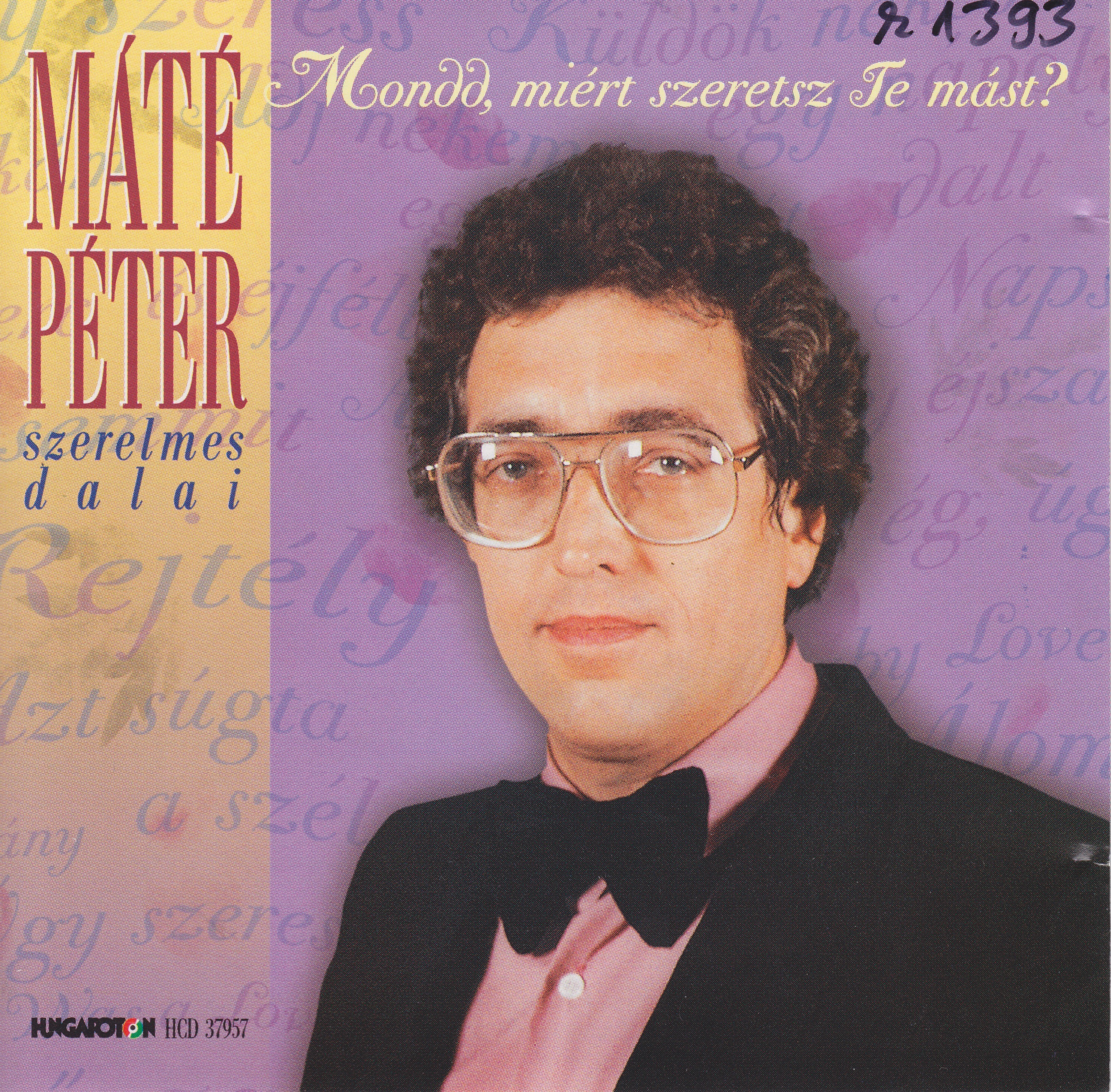 Máté Péter: Mondd, miért szeretsz te mást