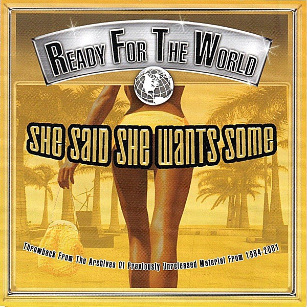 Обложка альбома «She Said She Want Some» — Ready for the World