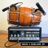 Delhi 2 Dubland EP - Delhi 2 Dublin