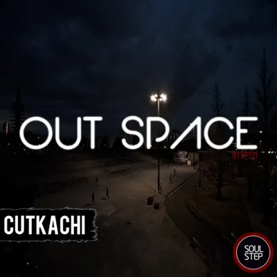 Listen to Out Space - Single by Cutkachi