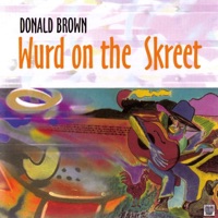 Wurd On the Skreet - Donald Brown
