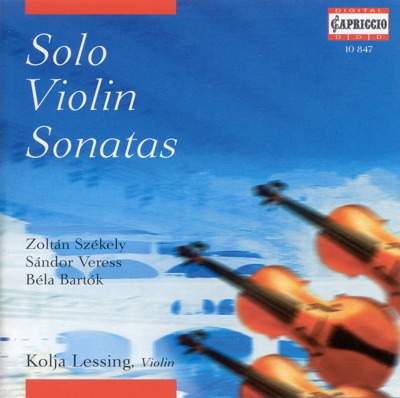 Szekely, Veress & Bartók: Solo Violin Sonatas