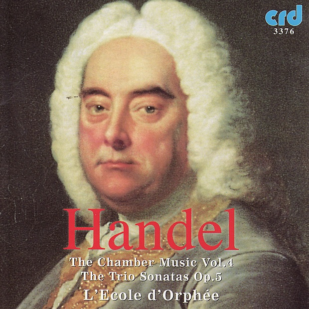 Обложка альбома «Handel: Chamber Music Vol. IV - Trio Sonatas, Op. 5» — John Holloway, L'Ecole d'Orphee, Lucy Carolan, Micaela Comberti & Susan Sheppard