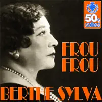 Frou Frou — Berthe Sylva
