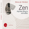 Zen - Auf dem Weg zu sich selbst. Worte der Weisheit - Huang Po