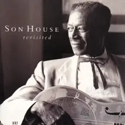 Son House Revisited, Vol. 2 - Son House