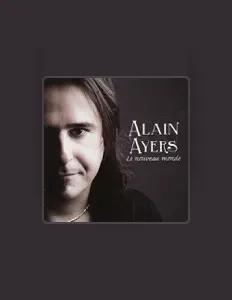 Listen to Alain Ayers, watch music videos, read bio, see tour dates & more!