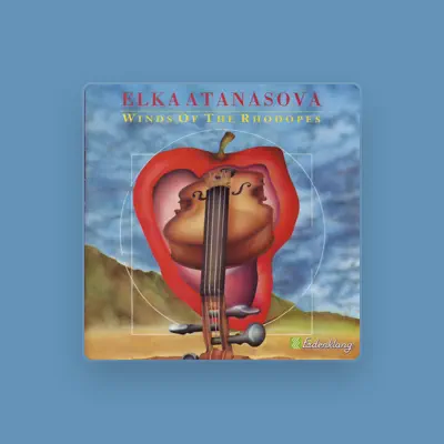 Listen to Elka Atanasova, watch music videos, read bio, see tour dates & more!