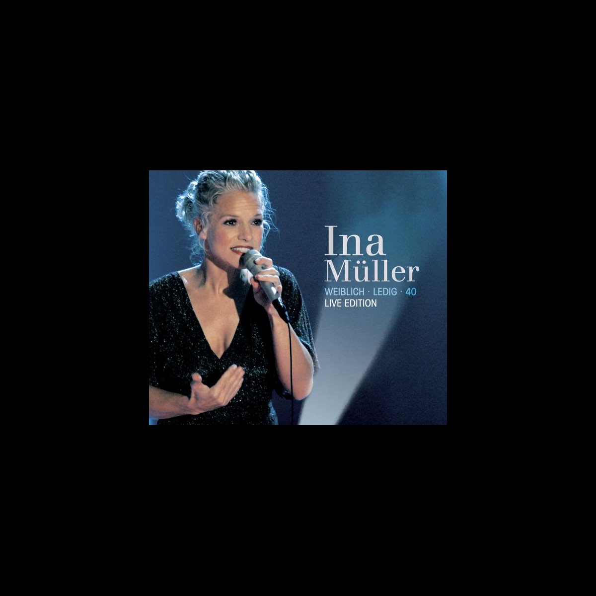 Weiblich. Ledig. 40. (Live Edition) [Audio Version] by Ina Müller on Apple  Music