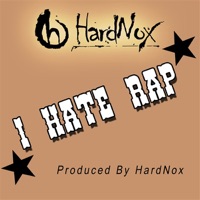 I Hate Rap - Single - HardNox