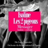 Messager : Les deux pigeons - Isoline (Extraits de ballet) artwork