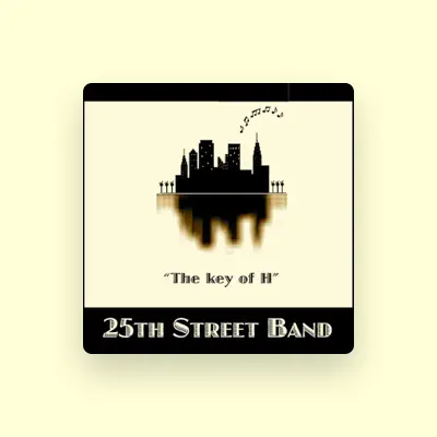 Listen to 25th Street Band, watch music videos, read bio, see tour dates & more!