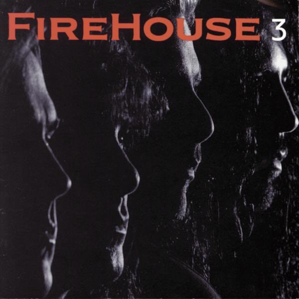 FIREHOUSE 3 バンドスコア ファイアーハウス 初版 FireHouse - 3 - FIRE HOUSEのアルバム - Apple Music