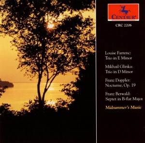 Farrenc, L.: Piano Trio in E Minor - Glinka, M.I.: Trio Pathetique in D Minor - Berwald, F.: Septet in B Flat Major (Midsummer's Music)
