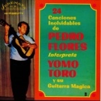 24 Canciones Inolvidables de Pedro Flores (Interpreta Yomo Toro y su Guitarra Magica)