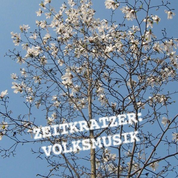 Обложка альбома «Zeitkratzer: Volksmusik» — Zeitkratzer
