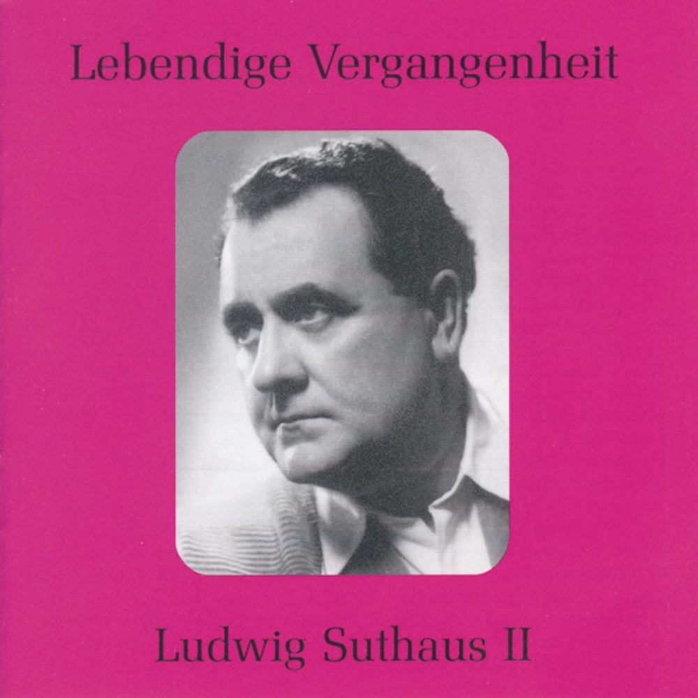 Обложка альбома «Lebendige Vergangenheit - Ludwig Suthaus (Vol.2)» — Ludwig Suthaus