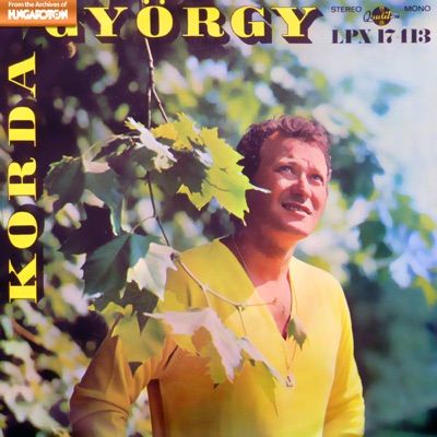 Korda György: Vágyom egy nő után - Küldök néked egy nápolyi dalt (Hungaroton Classics)