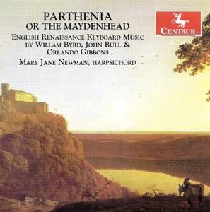 Harpsichord Recital: Newman, Mary Jane - Byrd, W. - Bull, J. - Gibbons, O. (English Renaissance Keyboard Music)
