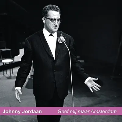 Geef mij maar Amsterdam - Johnny Jordaan