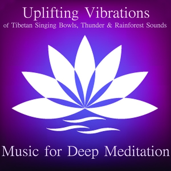 Uplifting Vibrations of Tibetan Singing Bowls, Thunder and Rainforest Sounds