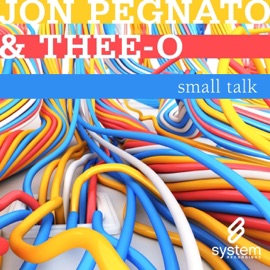 Small Talk Jon Pegnato & Thee-O