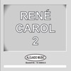 René Carol, No. 2