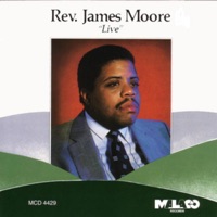 Rev. James Moore - Bread of Heaven