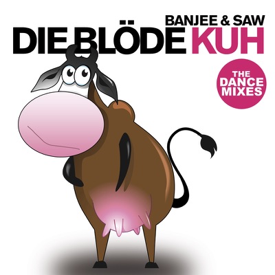 Die blöde Kuh (The Dance Mixes) - EP