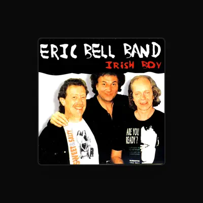 Listen to Eric Bell Band, watch music videos, read bio, see tour dates & more!