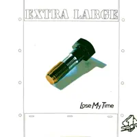 Lose My Time — Extra Large
