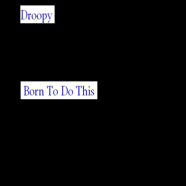 Born to Do This