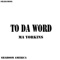 To Da Word (Kiko Navarro's Old Skool Mix) - Ma-Yorkins lyrics