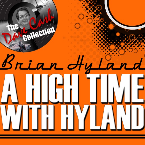 A High Time With Hyland - The Dave Cash Collection
