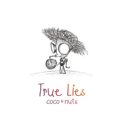 Hör dir „Coco and Nuts EP“ von True Lies an